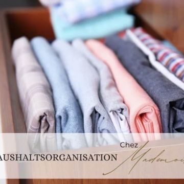 Chez Mademoiselle - HAUSHALTSORGANISATION - Vöcklabruck - Haushalt organisieren