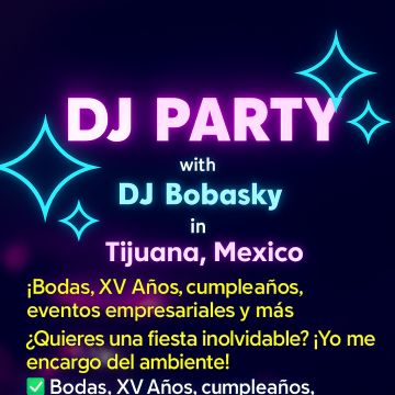 Tequila Disco Sound Bobasky I.S - Tijuana - DJ para bodas