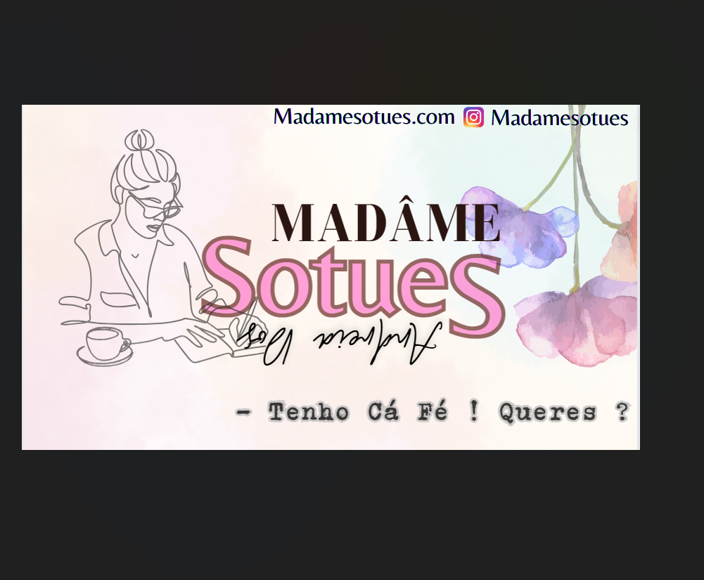 Madame Sotues - Pombal - Schreibdienste - Schriftstellerei