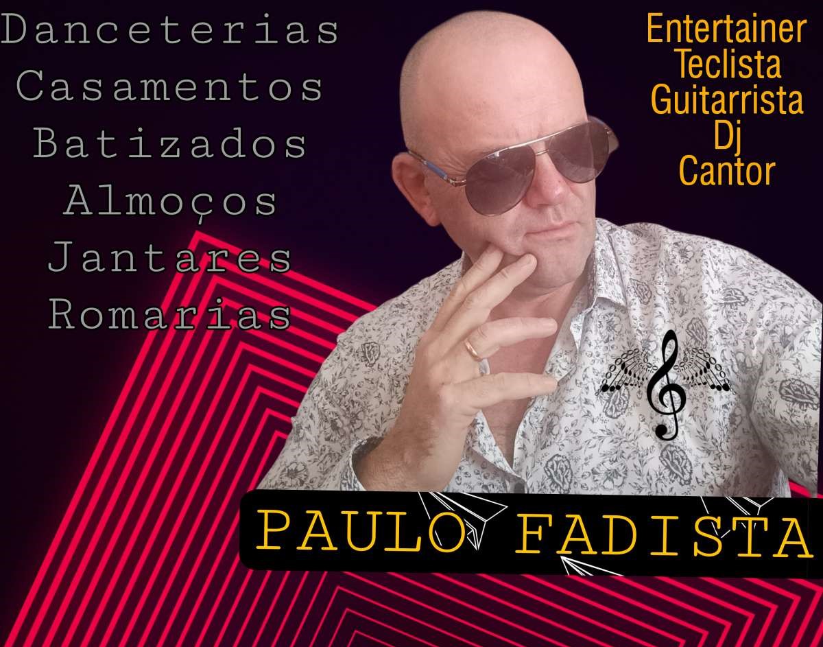 Paulo Fadista - Santa Marta de Penaguião - Animação de Eventos
